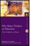 Liora Bresler, Joy Bresler Palmer, Liora Bresler, David Cooper, David E. Cooper, Joy Palmer... - Fifty Major Thinkers on Education