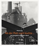 Horst Lang, Andreas Rossmann, Horst Lang - Als der Pott noch kochte . . .