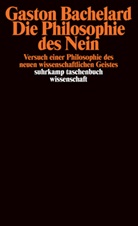 Gaston Bachelard - Die Philosophie des Nein