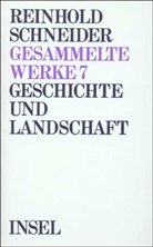 Reinhold Schneider, Edwin Maria Landau, Edwi Maria Landau, Edwin Maria Landau - Gesammelte Werke, 10 Bde. - 7: Geschichte und Landschaft