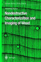 V. Bucur, Voichita Bucur - Nondestructive Characterization and Imaging of Wood