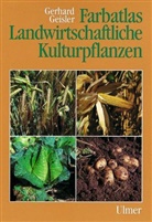 Gerhard Geisler - Landwirtschaftliche Kulturpflanzen