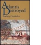 Rodney Castleden, Castleden Rodney - Atlantis Destroyed