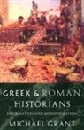 Michael Grant - Greek and Roman Historians