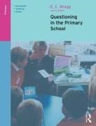 George Brown, George A Brown, George A. Brown, Brown George A., E C Wragg, E. C. Wragg... - Questioning in the Primary School