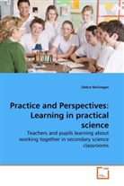 Debra McGregor - Practice and Perspectives: Learning in practical science