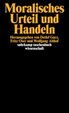 Wolfgang Althof, Detle Garz, Detlef Garz, Fritz Oser - Moralisches Urteil und Handeln