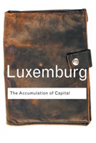 Rosa Luxemburg - Accumulation of Capital