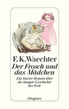 F K Waechter, F.K. Waechter, Friedrich K. Waechter, Friedrich Karl Waechter - Der Frosch und das Mädchen