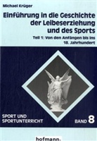 Michael Krüger, Omm Grupe - Einführung in die Geschichte der Leibeserziehung und des Sports - 1: Von den Anfängen bis ins 18. Jahrhundert