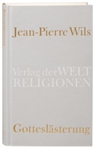 Jean-Pierre Wils - Gotteslästerung