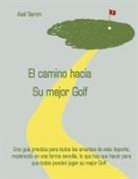 Axel Semm, Asuncion Axel Semm - El camino hacia Su mejor Golf