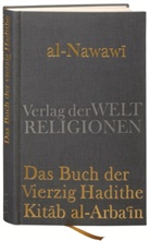 al-Nawawi, Yahya Ibn Sharaf al-Nawawi, Yaḥyā Ibn Sharaf al-Nawawī, Yahya ibn Sharaf al- Nawawi, Marc Schöller, Marco Schöller - Das Buch der vierzig Hadithe, Kitab al-Ar'bain
