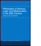 Stuart Shanker, Stuart G. Shanker, Stuart G Shanker, Stuart G. Shanker - Philosophy of Science, Logic and Mathematics in the 20th Century
