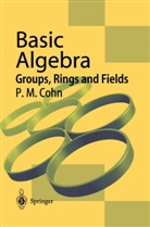 P M Cohn, P. M. Cohn, P.M. Cohn - Basic Algebra