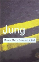 Carl Gustav, Jung, C. G. Jung, C.G. Jung, Carl G Jung, Carl Gustav Jung... - Modern Man in Search of a Soul