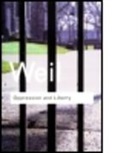 Simone Weil - Opression and Liberty