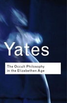 Frances Yates, Frances A. Yates, Frances Amelia Yates, Yates Frances - Occult Philosophy in the Elizabethan Age