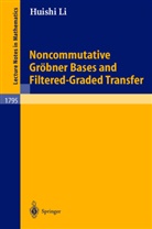 H. Li, Huishi Li - Noncommutative Gröbner Bases and Filtered-Graded Transfer