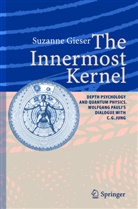 Suzanne Gieser - The Innermost Kernel