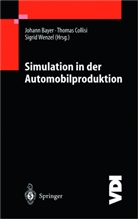 Johannes Bayer, Thoma Collisi, Thomas Collisi, Sigrid Wenzel - Simulation in der Automobilproduktion
