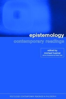 Michael Heumer, Michael Huemer, Michael Huemer - Epistemology: Contemporary Readings Contemporary Readings