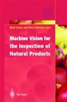 Bruce Batchelor, Bruce G. Batchelor, M. Graves, Mark Graves, Batchelor, Batchelor... - Machine Vision for the Inspection of Natural Products