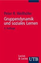 Peter R Wellhöfer, Peter R. Wellhöfer - Gruppendynamik und soziales Lernen