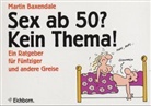 Martin Baxendale - Sex ab 50? Kein Thema!