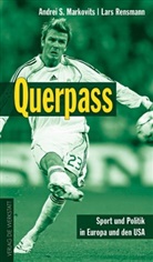 Andrei S. Markovits, Jens Rensmann, Lars Rensmann - Querpass