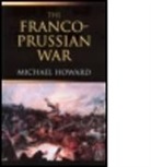 Michael Howard, Michael (Formerly At Yale University Howard, Michael Eliot Howard - Franco-Prussian War