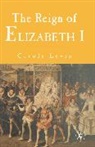 Carole Levin - The Reign of Elizabeth 1