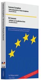 Philipp Lambach, Christoph Schieble - EU Concours, Leitfaden zur Europäischen Union. Concours Européens, Guide préparatoire à l' Union Européenne, Französisch-Deutsch