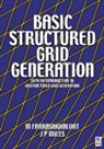 M Farrashkhalvat, M (Formerly Lecturer in Mechanical Farrashkhalvat, M (Formerly Lecturer in Mechanical Engineering Farrashkhalvat, M. Farrashkhalvat, M. Miles Farrashkhalvat, J P Miles... - Basic Structured Grid Generation