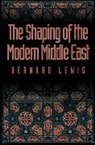 Bernard Lewis, Bernard W. Lewis - Shaping of the Modern Middle East