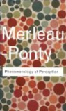 Maurice Merleau-Ponty - Phenomenology of Perception