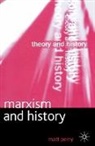 Collectif, Matt Perry - Marxism and History