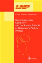 Florian Scheck, Harald Upmeier, Wen Werner, Wend Werner - Noncommutative Geometry and the Standard Model of Elementary Particle Physics