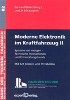 Bernard Bäker - Moderne Elektronik im Kraftfahrzeug - Bd. 2: Moderne Elektronik im Kraftfahrzeug II