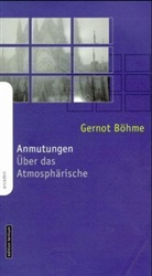 Gernot Böhme - Anmutungen