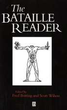 Georges Bataille, Botting, F Botting, Fred Botting, Fred (Department of English At Lancaster Botting, Fred Wilson Botting... - Bataille Reader