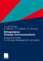 Steffen Mörbe, Simo Schoop, Simon Schoop, Simon Schopp, Ulrik Volejnik, Ulrike Volejnik... - Erfolgsfaktor Change Communications