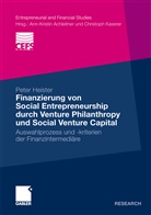 Peter Heister - Finanzierung von Social Entrepreneurship durch Venture Philanthropy und Social Venture Capital