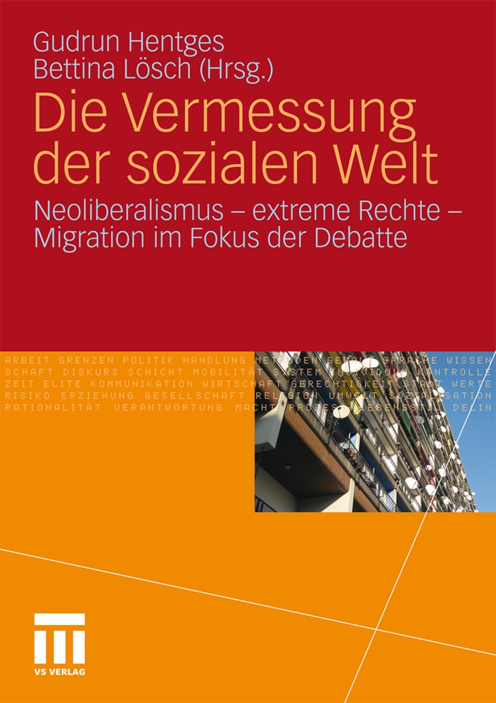Gudru Hentges, Gudrun Hentges, Lösch, Lösch, Bettina Lösch - Die Vermessung der sozialen Welt Neoliberalismus - Extreme Rechte - Migration im Fokus der Debatte