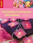 frechverlag, Barbara Huber - Guirlandes Lumineuses Decoratives