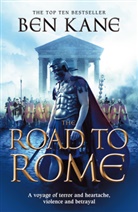 Ben Kane, Kane Ben - The Road to Rome