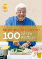 Antonio Carluccio, Carluccio Antonio - 100 Pasta Recipes