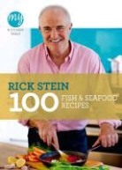 Mary Berry, Rick Stein, Stein Rick - 100 Fish & Seafood Recipes