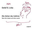 Thomas Knoefel, Detlef B Linke, Detlef B. Linke, Klaus Sander - Die Zeiten des Gehirns, 1 Audio-CD (Audiolibro)