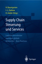 Helmu Baumgarten, Helmut Baumgarten, Inga-Lena Darkow, Hartmut Zadek - Supply Chain Steuerung und Services